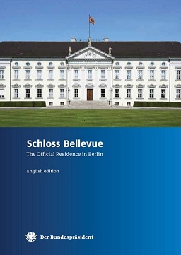 Schloss Bellevue – The Official Residence in Berlin (cover)